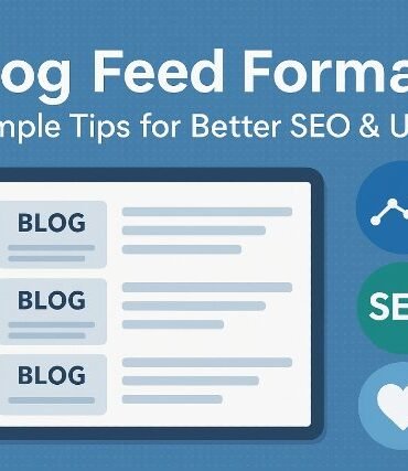 Optimized Blog Feed Format layout for improved SEO and user experience.